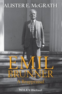 emil-brunner-a-reappraisal
