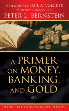 a-primer-on-money-banking-and-gold-peter-l