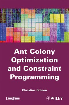 ant-colony-optimization-and-constraint-programming