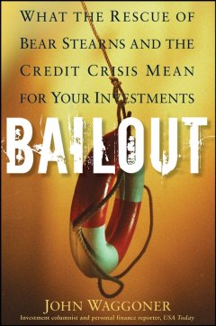 bailout-what-the-rescue-of-bear-stearns-and-the