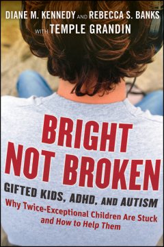 bright-not-broken-gifted-kids-adhd-and-autism