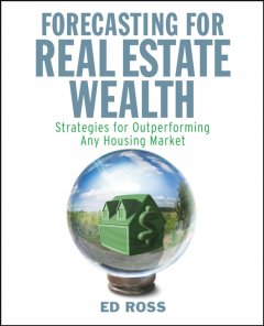 forecasting-for-real-estate-wealth-strategies-for