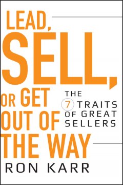 lead-sell-or-get-out-of-the-way-the-7-traits-of