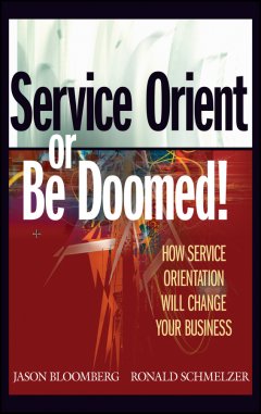 service-orient-or-be-doomed-how-service