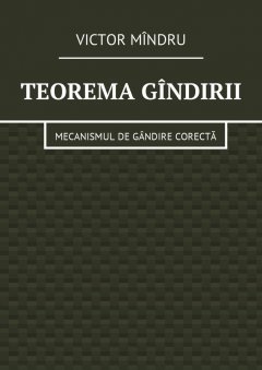 teorema-gndirii-mecanismul-de-gndire-corect
