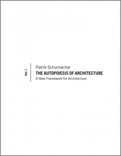 the-autopoiesis-of-architecture-a-new-framework