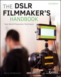 the-dslr-filmmakers-handbook-real-world