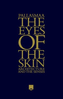 the-eyes-of-the-skin-architecture-and-the-senses