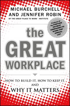 the-great-workplace-how-to-build-it-how-to-keep