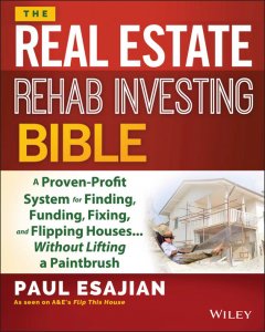 the-real-estate-rehab-investing-bible-a-proven