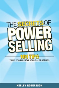 the-secrets-of-power-selling-101-tips-to-help-you