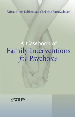 a-casebook-of-family-interventions-for-psychosis