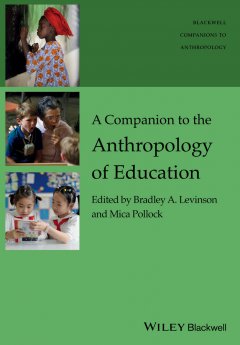 a-companion-to-the-anthropology-of-education