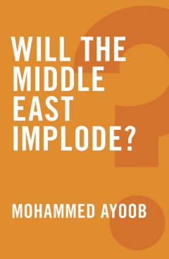 will-the-middle-east-implode