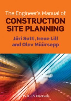 the-engineers-manual-of-construction-site-planning