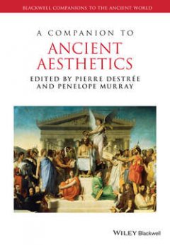 a-companion-to-ancient-aesthetics