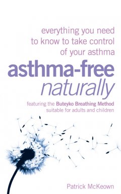 asthma-free-naturally-everything-you-need-to-know