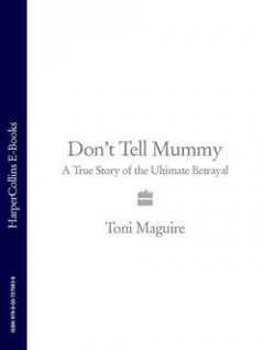 dont-tell-mummy-a-true-story-of-the-ultimate