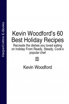 kevin-woodfords-60-best-holiday-recipes-recreate
