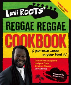 levi-roots-reggae-reggae-cookbook