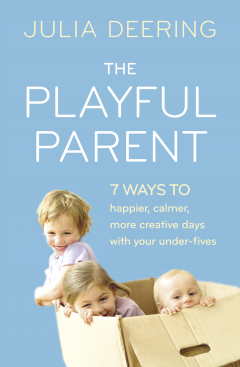 the-playful-parent-7-ways-to-happier-calmer-more