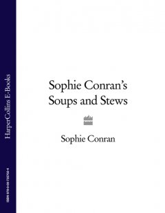 sophie-conrans-soups-and-stews