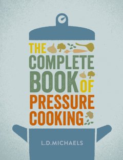 the-complete-book-of-pressure-cooking