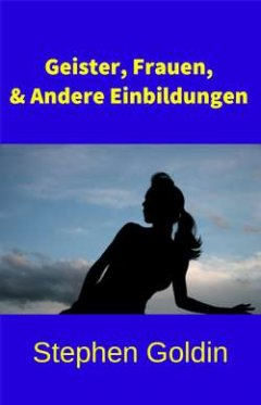 geister-frauen-und-andere-einbildungen
