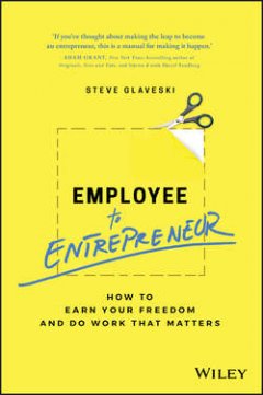employee-to-entrepreneur-how-to-earn-your-freedom