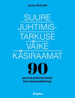 suure-juhtimistarkuse-vike-ksiraamat