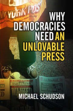 why-democracies-need-an-unlovable-press