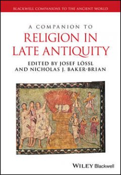 a-companion-to-religion-in-late-antiquity