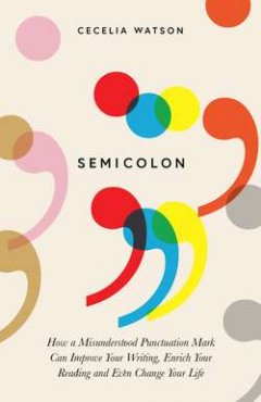 semicolon-how-a-misunderstood-punctuation-mark
