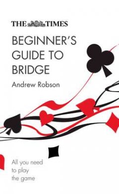 the-times-beginners-guide-to-bridge-all-you-need