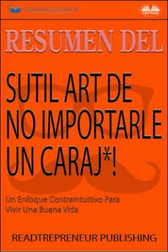 resumen-del-sutil-arte-de-no-importarle-un-caraj