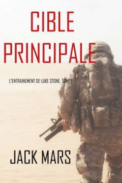 cible-principale-lentranement-de-luke-stone-tome-1