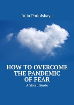 how-toovercome-the-pandemic-offear-ashort-guide