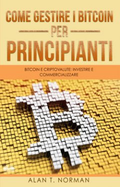 come-gestire-i-bitcoin-per-principianti