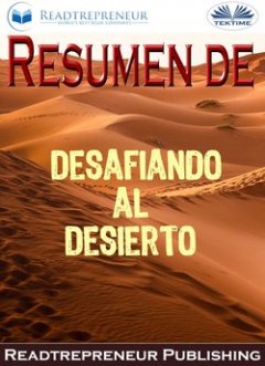 resumen-de-desafiando-al-desierto