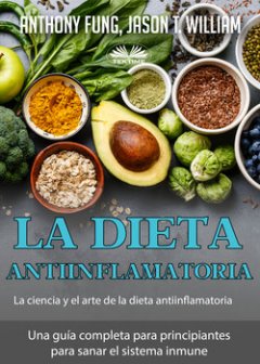 la-dieta-antiinflamatoria-la-ciencia-y-el-arte-de