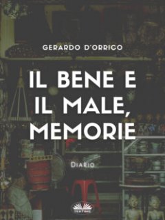 il-bene-e-il-male-memorie