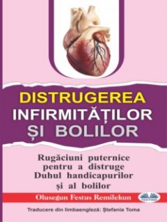 distrugerea-infirmitilor-i-bolilor