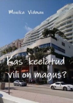 kas-keelatud-vili-on-magus