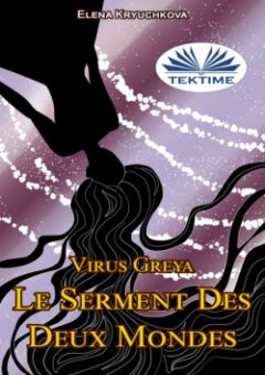 virus-greya-le-serment-des-deux-mondes