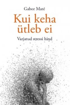 kui-keha-tleb-ei-varjatud-stressi-hind