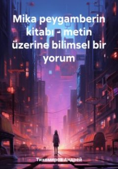 mika-peygamberin-kitab-metin-zerine-bilimsel-bir