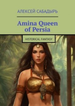 amina-queen-ofpersia-historical-fantasy