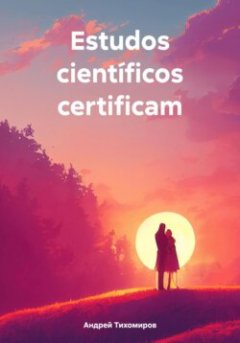estudos-cientficos-certificam